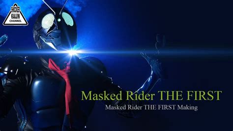 Kamen Rider The First Making 【shocker Kaijin Channel】 Youtube