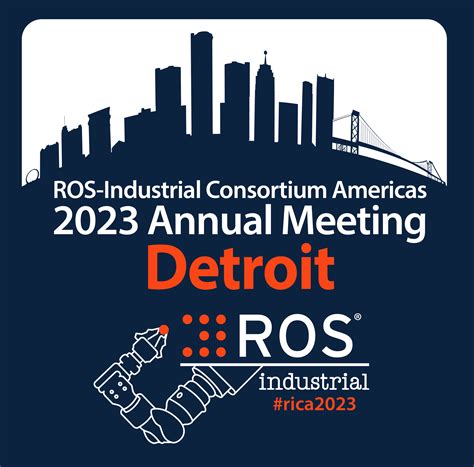 Ros Industrial Consortium Americas 2023 Annual Meeting — Ros Industrial