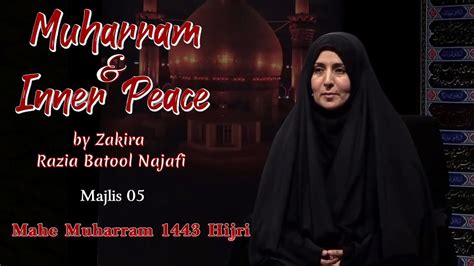 Muharram Inner Peace Majlis 05 Zakira Razia Batool Najafi Mahe