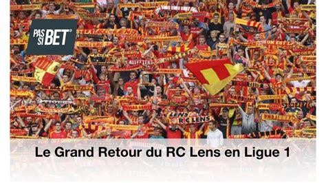 Le Grand Retour Du Rc Lens En Ligue Youtube