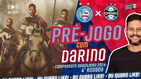 🛑 Ao Vivo Bahia X GrÊmio 4ª Rodadada Campeonato Brasileiro 2024