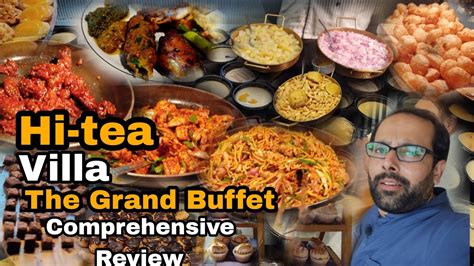 Hi Tea Villa The Grand Buffet Best Amazing Hi Tea In Lahore