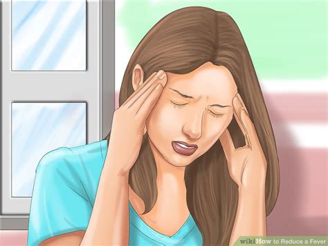 4 Ways To Reduce A Fever Wikihow