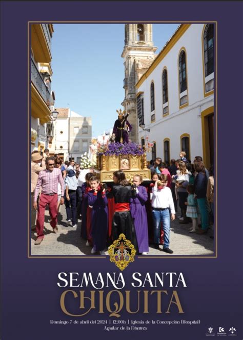 Presentado El Cartel De La Semana Santa Chiquita De Aguilar De La