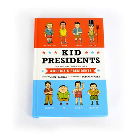 Kid Presidents: True Tales of Childhood from America's Presidents ...