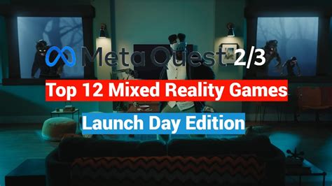 Top 12 Oculus Meta Quest 2 3 Mixed Reality Games And Experiences