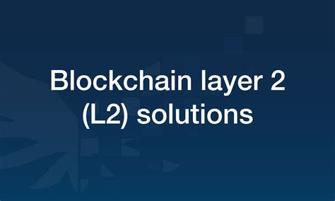 Layer 2 Blockchain Solutions A Beginner S Guide Independent Reserve