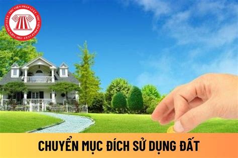 Có đủ điều Kiện để Thực Hiện Chuyển Mục đích Sử Dụng đất Khi Thửa đất