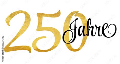 250 Jahre Schriftzug In Gold Stock Illustration Adobe Stock