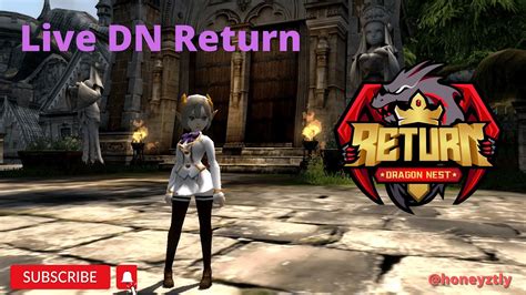 Live Dn Return Dragon Nest Return Limitin Apocalypse Nest Youtube