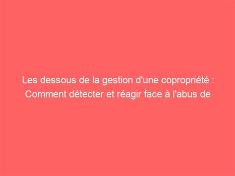 Les Dessous De La Gestion D Une Copropri T Comment D Tecter Et