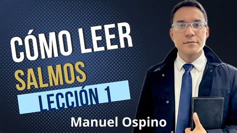 LECCIÓN 1 CÓMO LEER SALMOS ESCUELA SABÁTICA 2024 Manuel Ospino