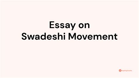 Essay on Swadeshi Movement