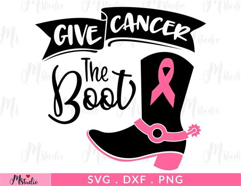 Give Cancer The Boot SVG Breast Cancer Svg Cancer Awareness Etsy