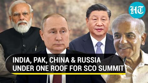 Modi Jinping Sharif And Putin Likely To Come Face To Face At Sco Summit Hindustan Times