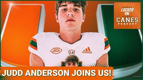 Miami Hurricanes Qb Commit Judd Anderson Joins The Show To Break