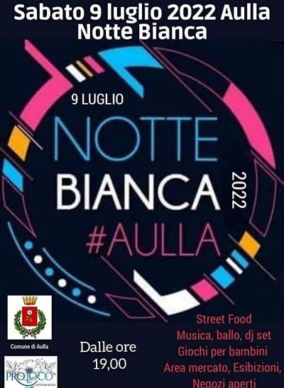 Notte Bianca Ad Aulla 2022 Sabato 9 Luglio Cosa Fare In Toscana