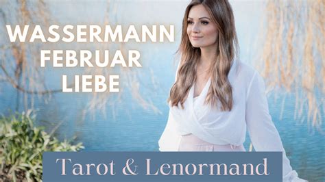 Wassermann Liebe Februar Der Schl Ssel Zum Gl Ck Tarot