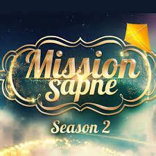 Mission Sapne Season 2 Promo Starts 17th January 2016 - The Dramas King