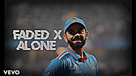 Faded X Alone X Virat Kohli Virat Kohli Status Beat Sync