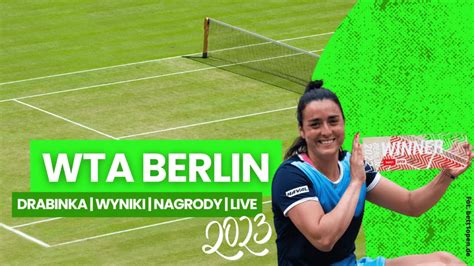 Wta Berlin Drabinka Wyniki Nagrody Transmisje