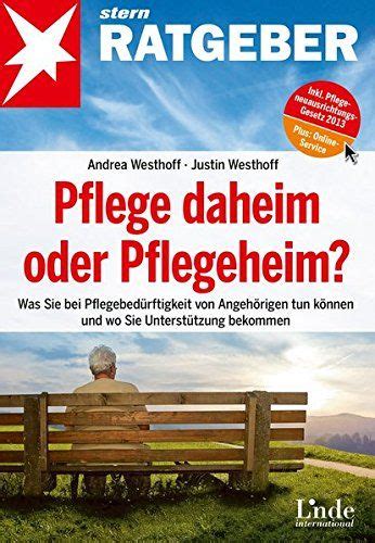 Pflege daheim oder Pflegeheim Was Sie bei Pflegebed¹rftigkeit von