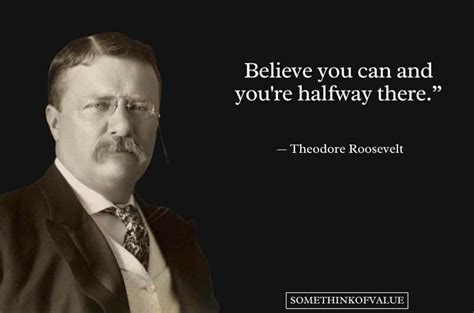 100 Theodore Roosevelt Quotes on Life, Success & Hard Work - Some Think ...