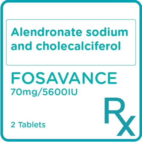 Fosavance Alendronate Sodium 70mg Cholecalciferol 5600iu 2 Tablets