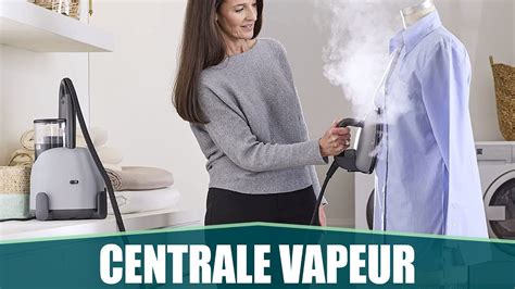 LA MEILLEURE CENTRALE VAPEUR 3 En 1 Laurastar Lift Xtra YouTube