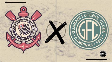 Corinthians X Guarani Retrospecto Escalações Arbitragem E Onde Assistir