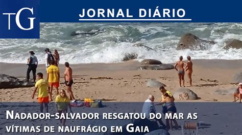 Nadador salvador resgatou do mar as vítimas de naufrágio em Gaia