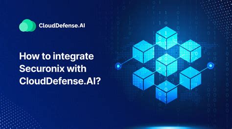 How To Integrate Securonix With Clouddefenseai