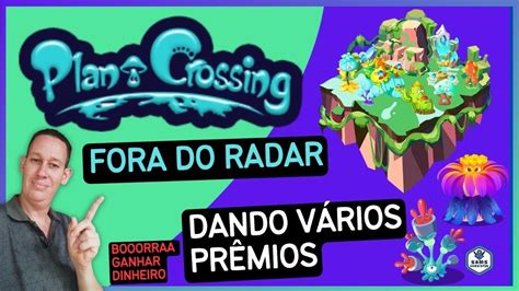 Plant Crossing Projeto Fora Do Radar Dando Varios P Mios Gr Tis Youtube