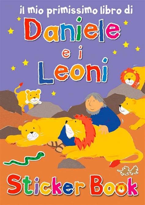 Mio Primissimo Libro Di Daniele E I Leoni Il Il Pozzo Di Giacobbe Editore