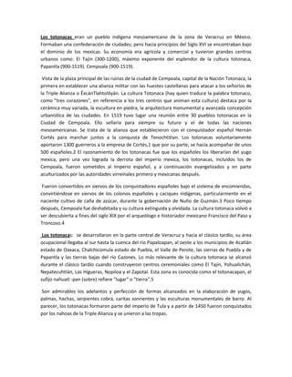 Los totonacas eran un pueblo indígena mesoamericano de la zona de