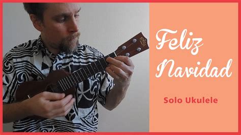 Feliz Navidad Solo Ukulele YouTube