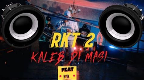 Bass Boosted Rkt Kaleb Di Masi Ft Dj Pirata Maxi Gen Y El