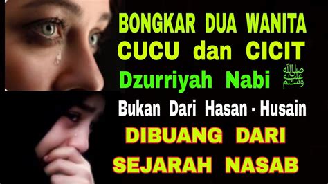 Dua Wanita Cucu Dan Cicit Nabi Bukan Dari Hasan Husain Jarang Orang