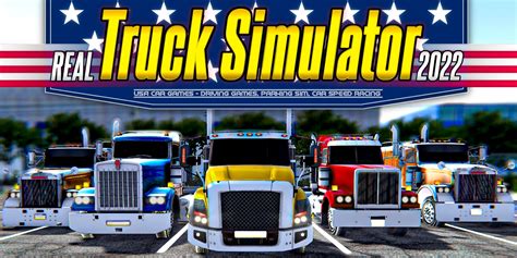 Real Truck Simulator Usa Car Games Driving Games Parking Sim Car