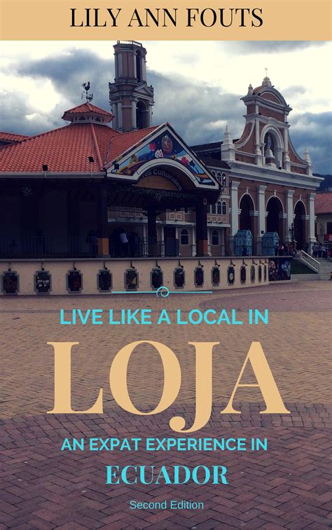 Live Like A Local In Loja Lily Ann Fouts