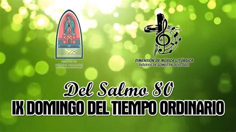 Salmo Responsorial IX Domingo De Tiempo Ordinario Del Salmo 80 YouTube