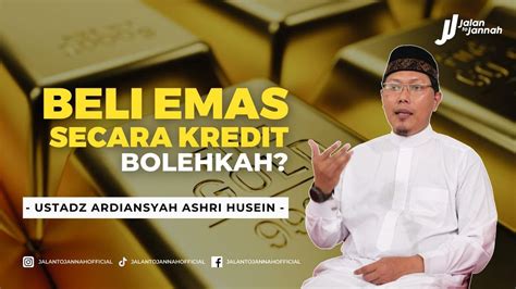 HUKUM JUAL BELI EMAS SECARA KREDIT Ustadz Ardiansyah Ashri Husein