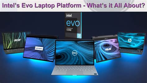 An Introduction To Intel S Evo Laptop Platform Th Gen Core Iris Xe