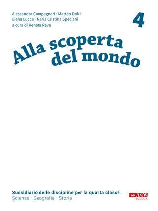 Alla Scoperta Del Mondo Sussidiario Delle Discipline Per La Quarta