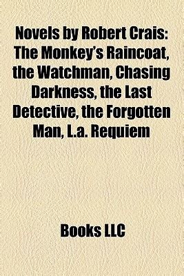 Novels By Robert Crais The Monkey S Raincoat The Watchman Chasing