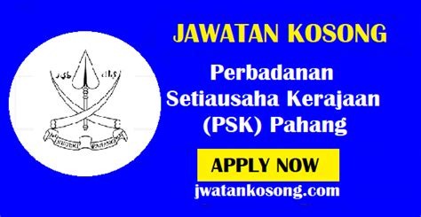 Jawatan Kosong Perbadanan Setiausaha Kerajaan PSK Pahang 30 Ogos