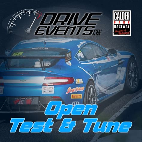 Drive Events - Open Test & Tune | Calder Park Raceway