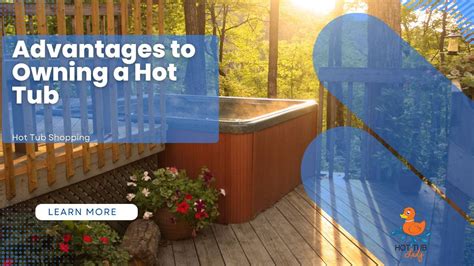 Advantages Of Owning A Hot Tub The Hot Tub Lady