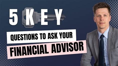 5 Key Questions To Ask Your Financial Advisor And Why You Should Youtube