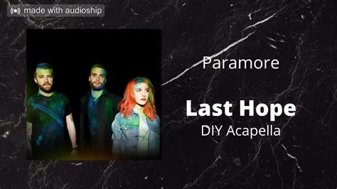 Paramore Last Hope Diy Acapella Youtube